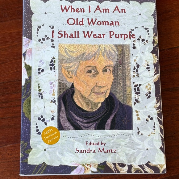 "When I Am An Old Woman I Shall Wear Purple" edited by Sandra Martz - Picture 1 of 10